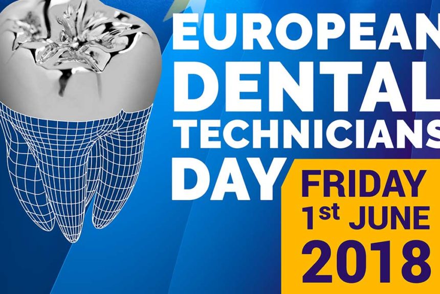 The First European Dental Technicians Day, the 1st June 2018